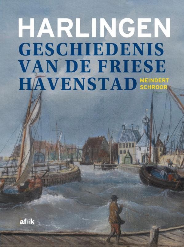 Harlingen 9789062739851 Meindert Schroor, Boeken, Overige Boeken, Nieuw, Ophalen of Verzenden