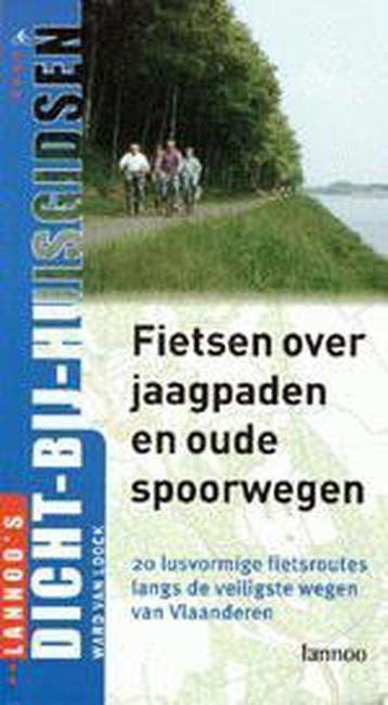 Fietsen over jaagpaden en oude spoorwegen /, Verzenden, Gelezen, W. van Loock