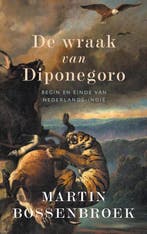 De wraak van Diponegoro - Martin Bossenbroek - 9789025301514, Boeken, Verzenden, Nieuw