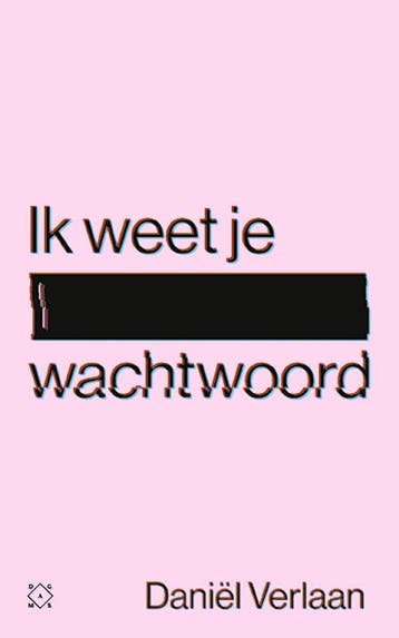 Ik weet je wachtwoord 9789493168060, Boeken, Zo goed als nieuw