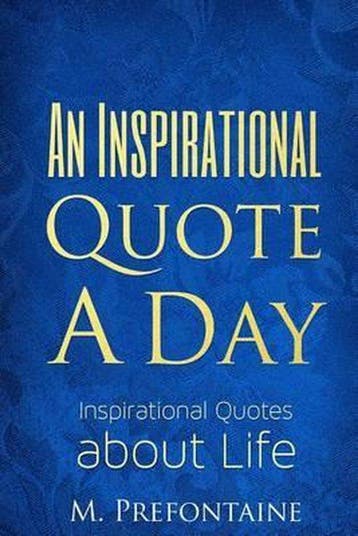 9781522857426 An Inspirational Quote a Day | Tweedehands, Verzenden, Zo goed als nieuw, M Prefontaine