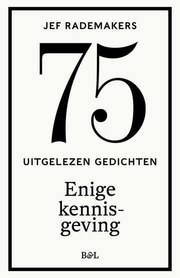 75 uitgelezen gedichten - Jef Rademakers 9789493387720, Verzenden, Zo goed als nieuw, Jef Rademakers