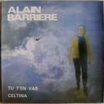 LP gebruikt - Alain Barriere - Tu Ten Vas / Celtina (Fra..., Verzenden, Zo goed als nieuw