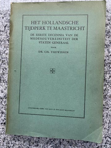 Het Hollandsche tijdperk te Maastricht (Dr. Ch.Thewissen), Dr. Ch.Thewissen, Verzenden, 20e eeuw of later, Gelezen
