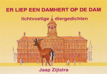 Er liep een damhert op de dam - Jaap Zijlstra 9789057570636, Verzenden, Gelezen, Jaap Zijlstra