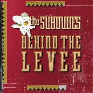 cd - The Subdudes - Behind The Levee, Verzenden, Zo goed als nieuw