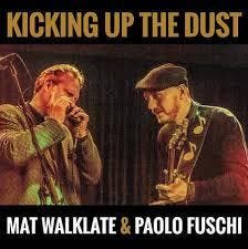 cd - Matt Walklate &amp; Paolo Fuschi - Kicking Up The Dust, Verzenden, Zo goed als nieuw