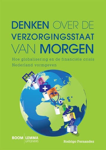 Denken over de verzorgingsstaat van morgen 9789462360440, Boeken, Verzenden, Zo goed als nieuw
