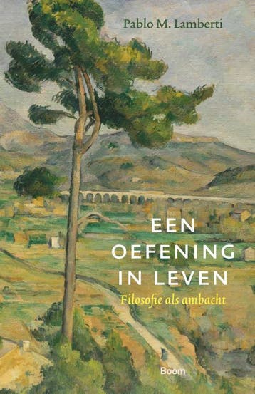 Een oefening in leven - Pablo M. Lamberti 9789024452293, Verzenden, Zo goed als nieuw, Pablo M. Lamberti