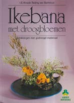 Groenboekerij Ikebana met droogbloemen / Groenboekerij, Boeken, Verzenden, Zo goed als nieuw, Knook Teding Berkhout