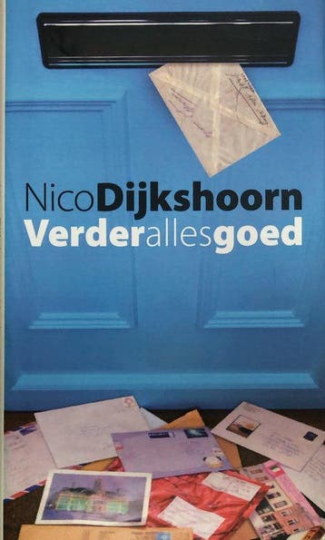Verder alles goed - Nico Dijkshoorn 9789059651654, Verzenden, Gelezen, Nico Dijkshoorn