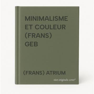 MINIMALISME ET COULEUR (FRANS)    GEB - (FRANS) ATRIUM, Boeken, Verzenden, Zo goed als nieuw, (FRANS) ATRIUM