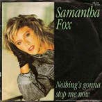 vinyl single 7 inch - Samantha Fox - Nothings Gonna Stop..., Verzenden, Zo goed als nieuw