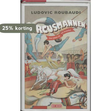 Circusmannen - L. Roubaudi 9789044504279, Verzenden, Gelezen, L. Roubaudi