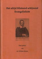 Fenner, William-Het altijd blinkend schijnend Evangelielicht, Verzenden, Nieuw