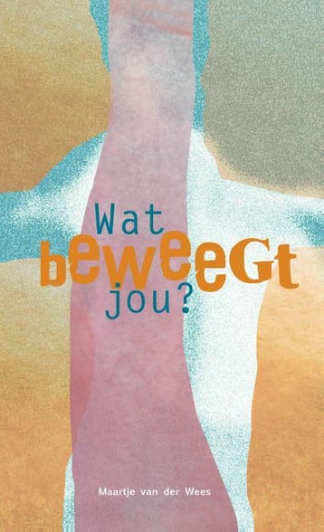 Wat beweegt jou? - Maartje van der Wees 9789492326652, Verzenden, Zo goed als nieuw, Maartje van der Wees