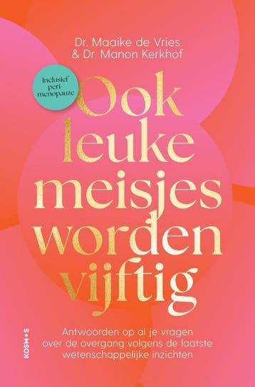 Ook Leuke Meisjes Worden Vijftig | Nieuw, Ophalen of Verzenden, Nieuw, Maaike Vries; Manon Kerkhof