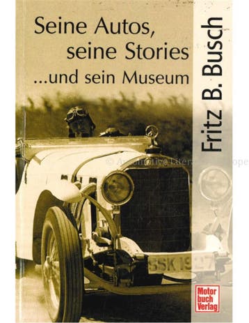 FRITZ B. BUSCH: SEINE AUTOS, SEINE STORIES ...UND SEIN, Nieuw, Author
