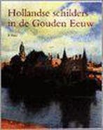 HOLLANDSE SCHILDERS IN DE GOUDEN EEUW 9789040098413 B. Haak, Verzenden, Gelezen, B. Haak