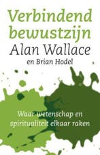 Verbindend bewustzijn 9789025959371 B. Alan Wallace, Verzenden, Gelezen, B. Alan Wallace