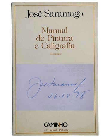 Signé ; José Saramago - Manual de Pintura e Caligrafia [i.e.