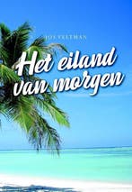 Het eiland van morgen, Ophalen of Verzenden, Nieuw