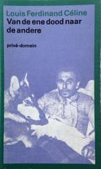 Van de ene dood naar de andere / Privé-domein / nr. 55, Verzenden, Gelezen, L. Celine