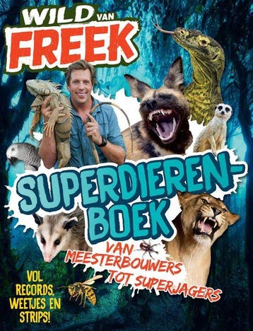 WILD VAN FREEK SUPERDIEREN BOEK 9789490764715, Boeken, Verzenden, Zo goed als nieuw