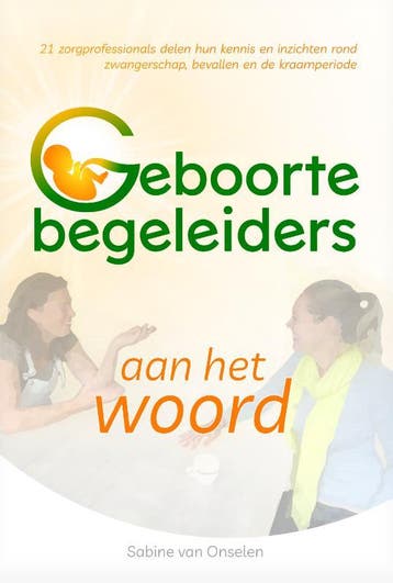 Geboortebegeleiders aan het woord - Sabine van Onselen, Boeken, Verzenden, Gelezen, Sabine van Onselen