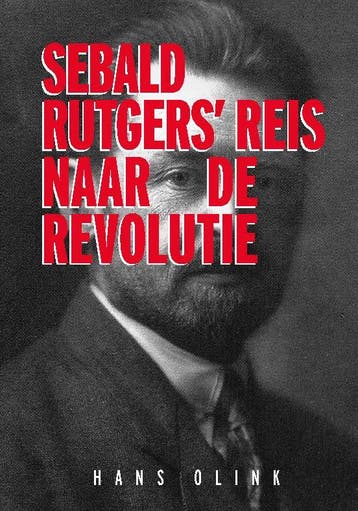 Sebald Rutgers Reis Naar De Revolutie | Hans Olink | Nieuw, Ophalen of Verzenden, Nieuw, Hans Olink