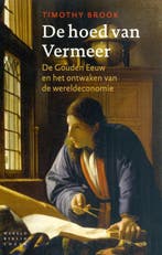 De hoed van Vermeer 9789028423558 Timothy Brook, Verzenden, Zo goed als nieuw, Timothy Brook