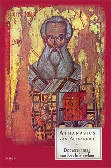 De overwinning van het christendom - Athanasius van, Verzenden, Gelezen, Athanasius van Alexandrie