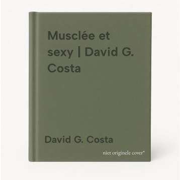 Musclée et sexy | David G. Costa 9782851809346, Verzenden, Gelezen, David G. Costa
