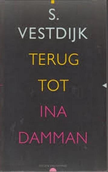 Terug tot Ina Damman - Simon Vestdijk 9789023656692, Verzenden, Gelezen, Simon Vestdijk