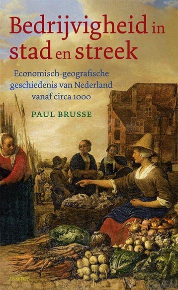 Bedrijvigheid in stad en streek - Paul Brusse  9789044638691, 14e eeuw of eerder, Paul Brusse, Nieuw, Ophalen of Verzenden