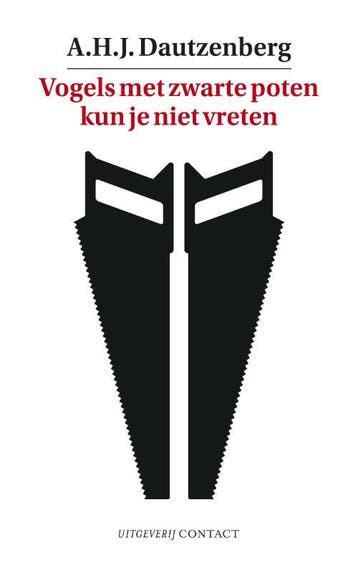 Vogels met zwarte poten kun je niet vreten 9789025435578, Verzenden, Gelezen, A.H.J. Dautzenberg