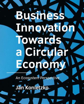 Business Innovation Towards A Circular Economy | Nieuw, Ophalen of Verzenden, Nieuw, Jan Konietzko