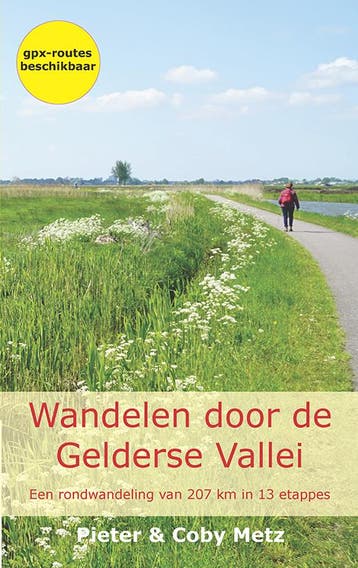 Wandelen Door De Gelderse Vallei | Pieter Metz; Coby Metz, Ophalen of Verzenden, Nieuw, Pieter Metz; Coby Metz