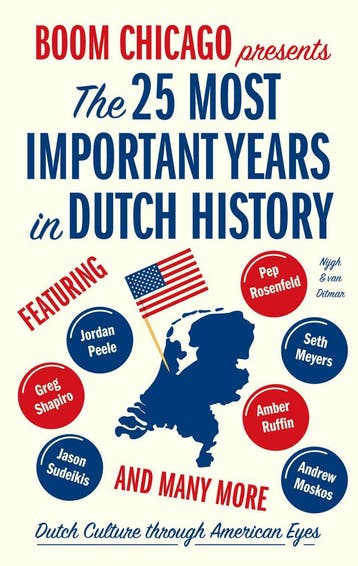 The 25 Most Important Years in Dutch History - Boom Chicago, Verzenden, Gelezen, Boom Chicago
