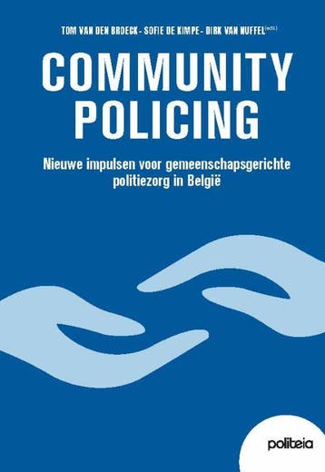Community Policing : Nieuwe Impulsen Voor Gemeenschapsgerich, Ophalen of Verzenden, Nieuw, Tom Van den Broeck; Sofie De Kimpe; Dirk Van Nuffel