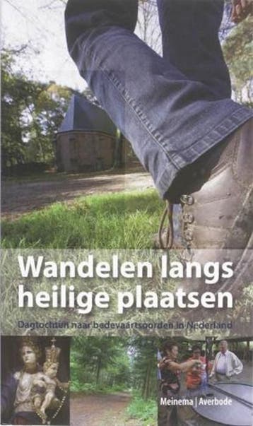 Wandelen langs heilige plaatsen | 9789021141893 | LOUWERSE,, Boeken, Zo goed als nieuw, LOUWERSE, P. & NIJBOER, M. / Sinke, A.