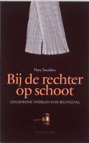 Bij De Rechter Op Schoot | Hans Smulders | Nieuw, Ophalen of Verzenden, Nieuw, Hans Smulders