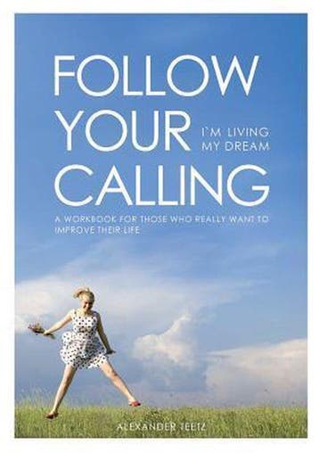 Follow Your Calling - Im Living My Dream - Alexander Teetz, Verzenden, Zo goed als nieuw, Alexander Teetz