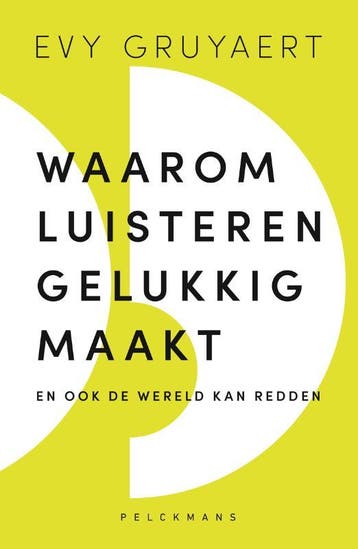 Waarom Luisteren Gelukkig Maakt | Evy Gruyaert | Nieuw, Ophalen of Verzenden, Nieuw, Evy Gruyaert
