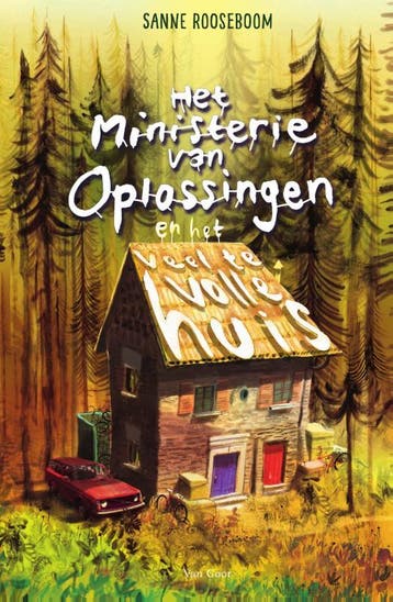 Het ministerie van Oplossingen en het veel te volle huis /, Verzenden, Zo goed als nieuw, Sanne Rooseboom