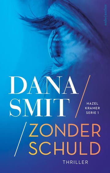 Hazel Kramer-serie 1 - Zonder schuld (Nieuw), Verzenden, Nieuw, Dana Smit
