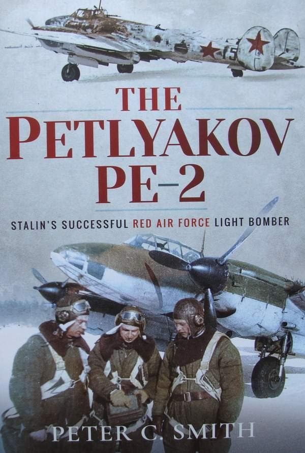 Boek : The Petlyakov Pe-2 - Stalin's Successful Red Air Forc, Verzamelen, Luchtvaart en Vliegtuigspotten, Boek of Tijdschrift