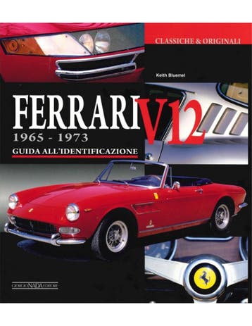 FERRARI V12, 1965 - 1973 GUIDA ALLIDENTIFICAZIONE, Nieuw, Ferrari, Author