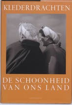 Schoonheid van ons land 4 klederdrachten 9789025428761, Verzenden, Zo goed als nieuw, C. Oorthuys