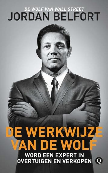 De werkwijze van de Wolf - Jordan Belfort 9789021407210, Verzenden, Zo goed als nieuw, Jordan Belfort
